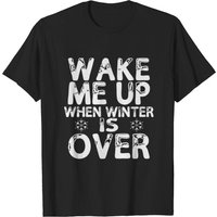 T-shirt pour hommes Wake Me Up When Winter Is Over Christmas — T-shirts pour hommes