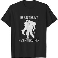 He Ain't Heavy, He's My Brother T-Shirt for Men