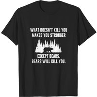 Ce qui ne vous tue pas vous rend plus fort sauf les ours T-shirt — T-shirts pour hommes
