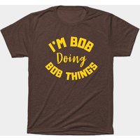 Bob T-shirt - Doing Things With Bob for Men