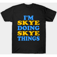 I'm Skye Doing Skye Things - Men's T-Shirt