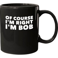 Bob - Bien sûr que j'ai raison Mug — Tasses et gobelets