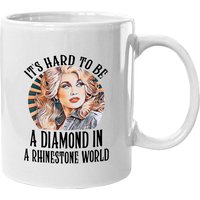 Dolly Parton Mug, Vintage Design It's Hard To Be A Diamond