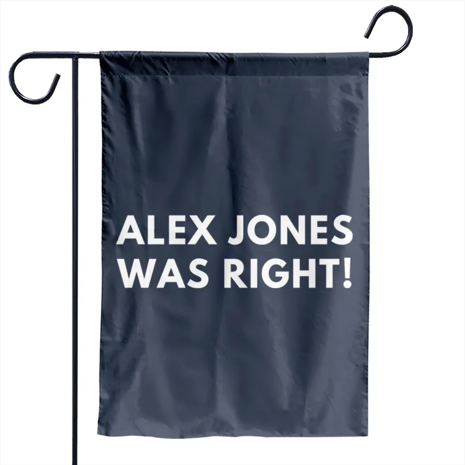 Drapeaux de jardin Alex Jones Was Right pour usage extérieur