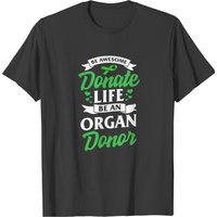 T-shirt Be Awesome Donate Life Don d'organes pour hommes