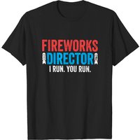 T-shirt Fireworks Director I Run You Run - T-shirt unisexe pour hommes