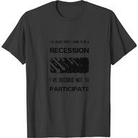 T-shirt « J'ai entendu dire qu'il y aura une récession » pour hommes — T-shirts pour hommes