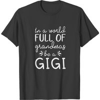 Dans un monde plein de grands-mères, soyez une Gigi T-shirt pour hommes — T-shirts pour hommes