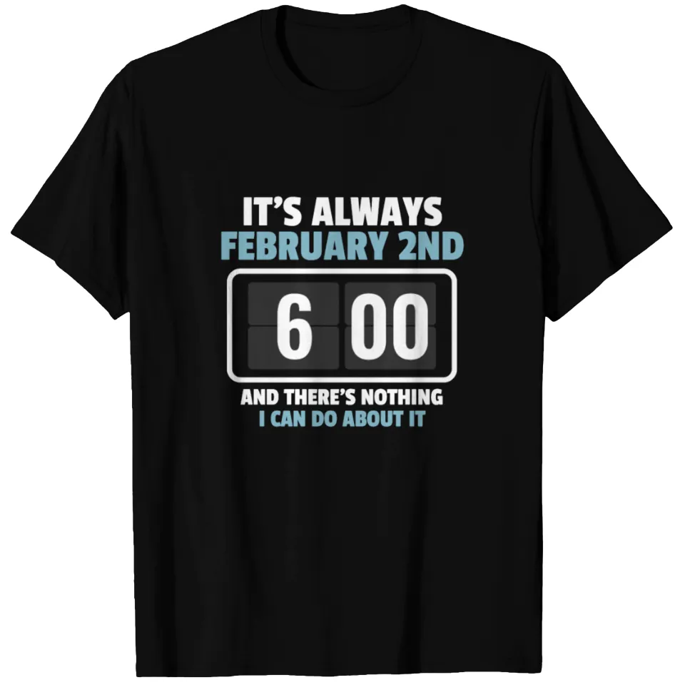 Alarm Clock Groundhog Day Design T-shirt for Men — Mens T Shirts
