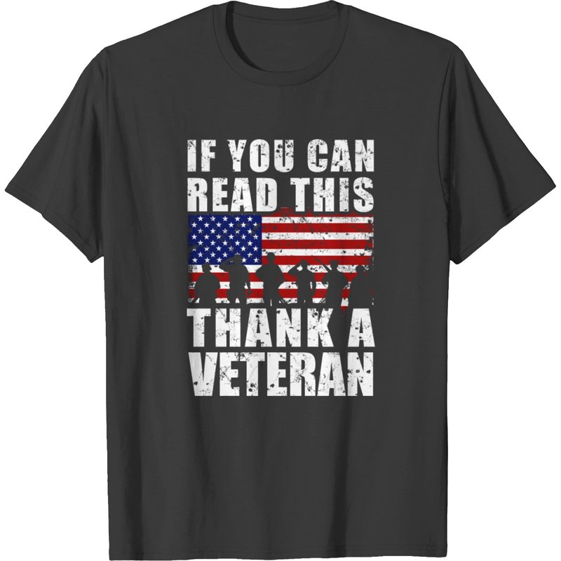 Veteran - If You Can Read This, Thank A Veteran T-Shirt — Mens T Shirts