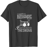 Retirement Plan I Plan On Playing The Drums Men's T-Shirt — Mens T Shirts