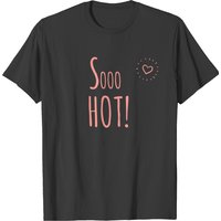 So Hot - Girly Sexy Designs T-Shirt for Men