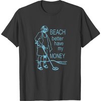 T-shirt Beach Better Have My Money pour hommes
