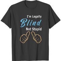 T-shirt pour hommes Im Legally Blind Not Stupid