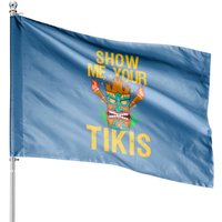 Funny Show Me Your Tikis Hawaiian House Flags