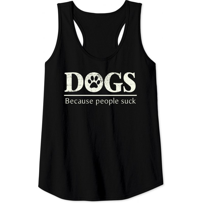 Dogs Because People Suck Débardeur Humoristique Patte pour Hommes — T-shirts pour hommes