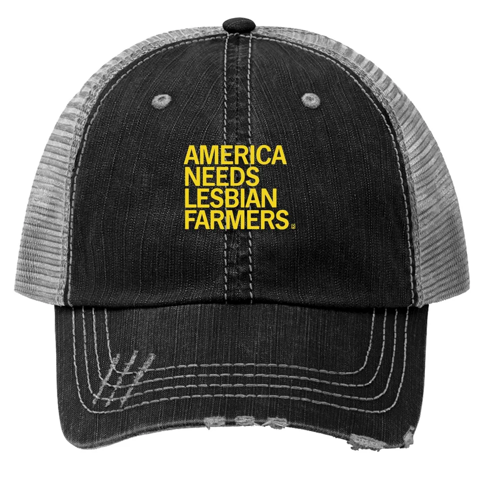 Chapeau Trucker America Needs Lesbian Farmers