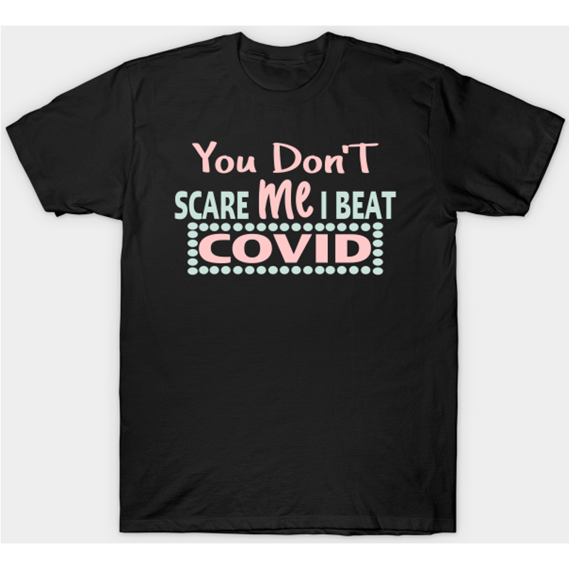 T-shirt pour hommes You Don't Scare Me I Beat Covid — T-shirts pour hommes