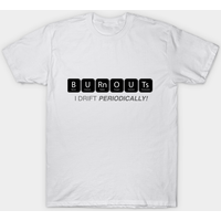 Burnouts I Drift Periodically T-Shirt pour Hommes — T-shirts pour hommes