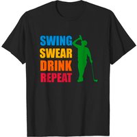Swing Swear Drink Repeat - T-shirt pour hommes passionnés de golf