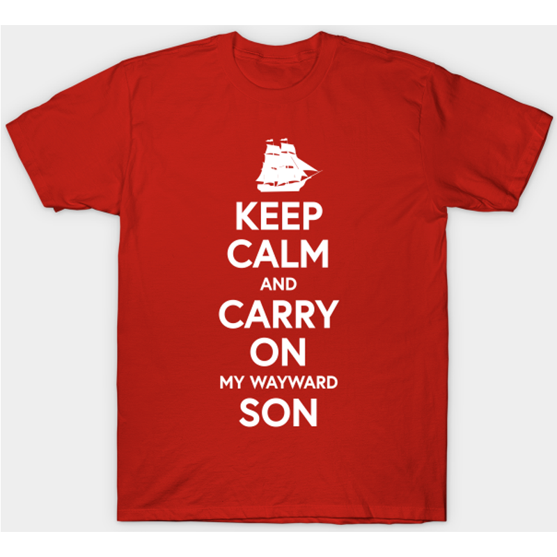 Keep Calm and Carry On My Wayward Son Kansas Band T-Shirt — Mens T Shirts