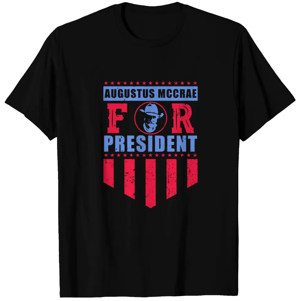 Augustus McCrae For President - Lonesome Dove T-Shirt for Men