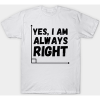 T-shirt pour hommes Yes I'm Always Right