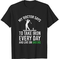 Mon médecin dit de prendre du fer chaque jour T-shirt de golf pour hommes