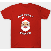 Not Today Santa Men's T-Shirt