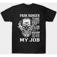 T-shirt Park Ranger pour hommes - Le cadeau de la partie la plus difficile — T-shirts pour hommes