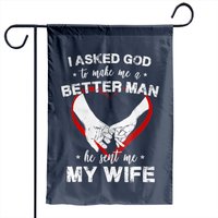 I Asked God To Make Me A Better Man Garden Flag — Decorative Flags