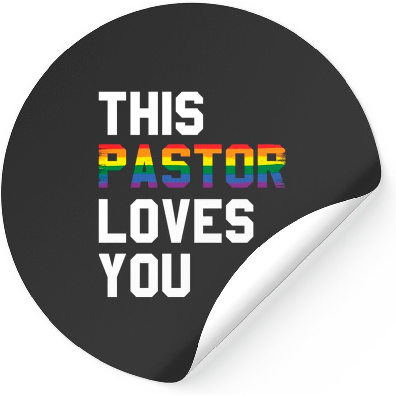 Pastor Loves You Gay Lesbians Stickers — Stickers & Decals