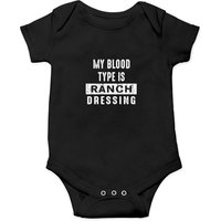 My Blood Type Is Ranch Dressing Baby Onesies — Baby Onesies