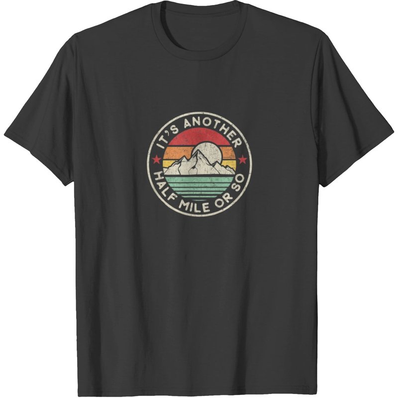 T-shirt drôle de randonnée camping Another Half Mile Or So pour hommes — T-shirts pour hommes