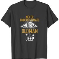 Never Underestimate An Old Man With A Jeep 02 T-Shirt for Men — Mens T Shirts