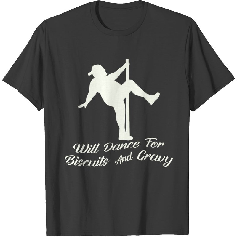 Will Dance For Biscuits & Gravy T-Shirt for Men