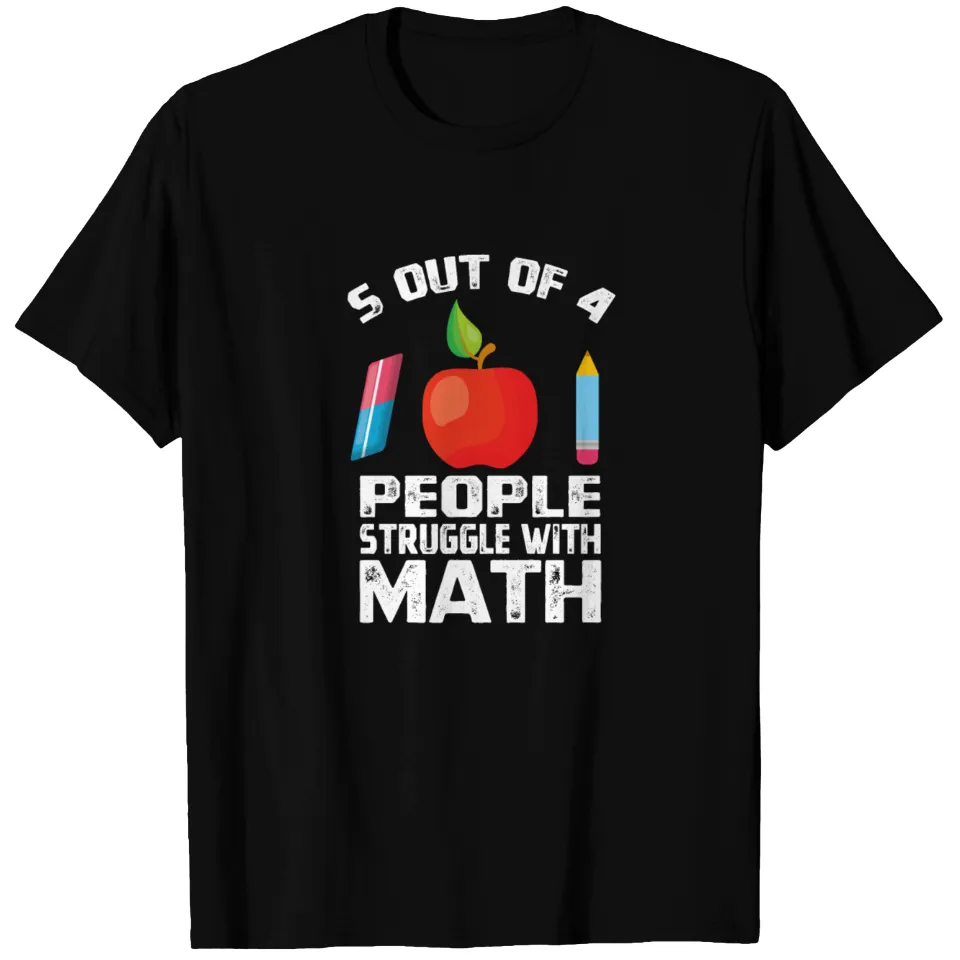 5 Out Of 4 People Struggle With Math Men's T-Shirt