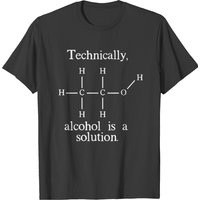 Technically Alcohol Is A Solution Men's T-Shirt