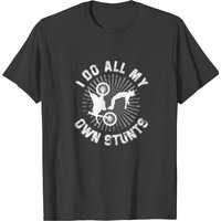 T-shirt Motocross I Do All My Own Stunts pour hommes