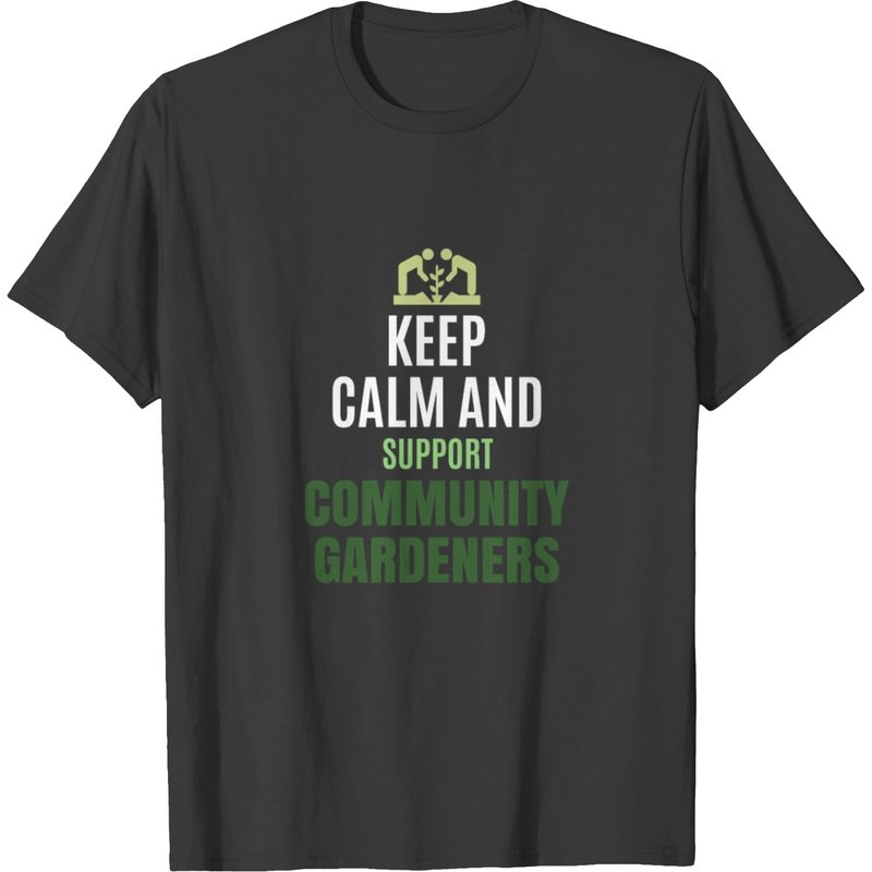 Community Garden Saying T-Shirt for Men