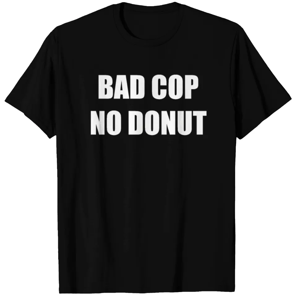 T-shirt avec slogan drôle Bad Cop No Donut pour hommes