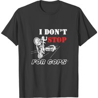 T-shirt Hanes Tagless Police I Don't Stop For Cops pour hommes