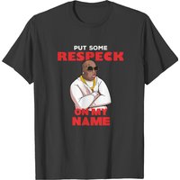 T-shirt Put Some Respect On My Name pour hommes
