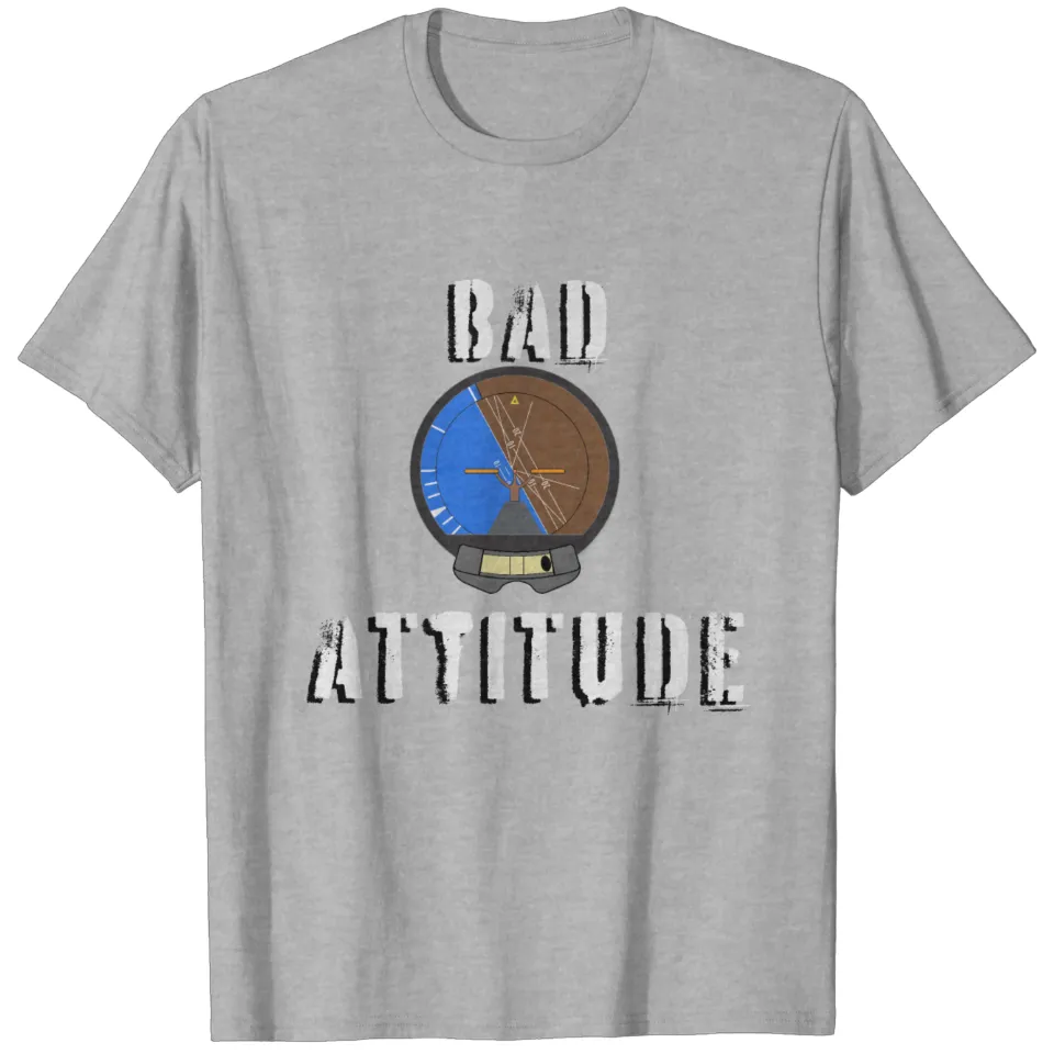 Bad Attitude Aviation Attitude Indicator T-shirt for Men — Mens T Shirts