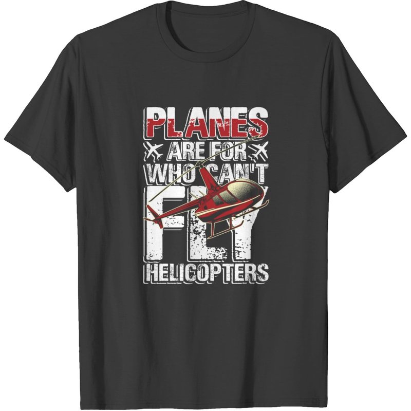 Planes Are For Who Can't Fly Helicopters Men's T-Shirt — Mens T Shirts