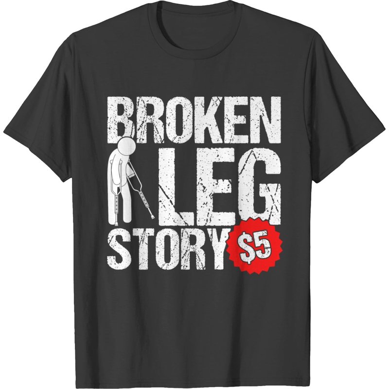 Broken Bone Injury Broken Leg T-Shirt for Men