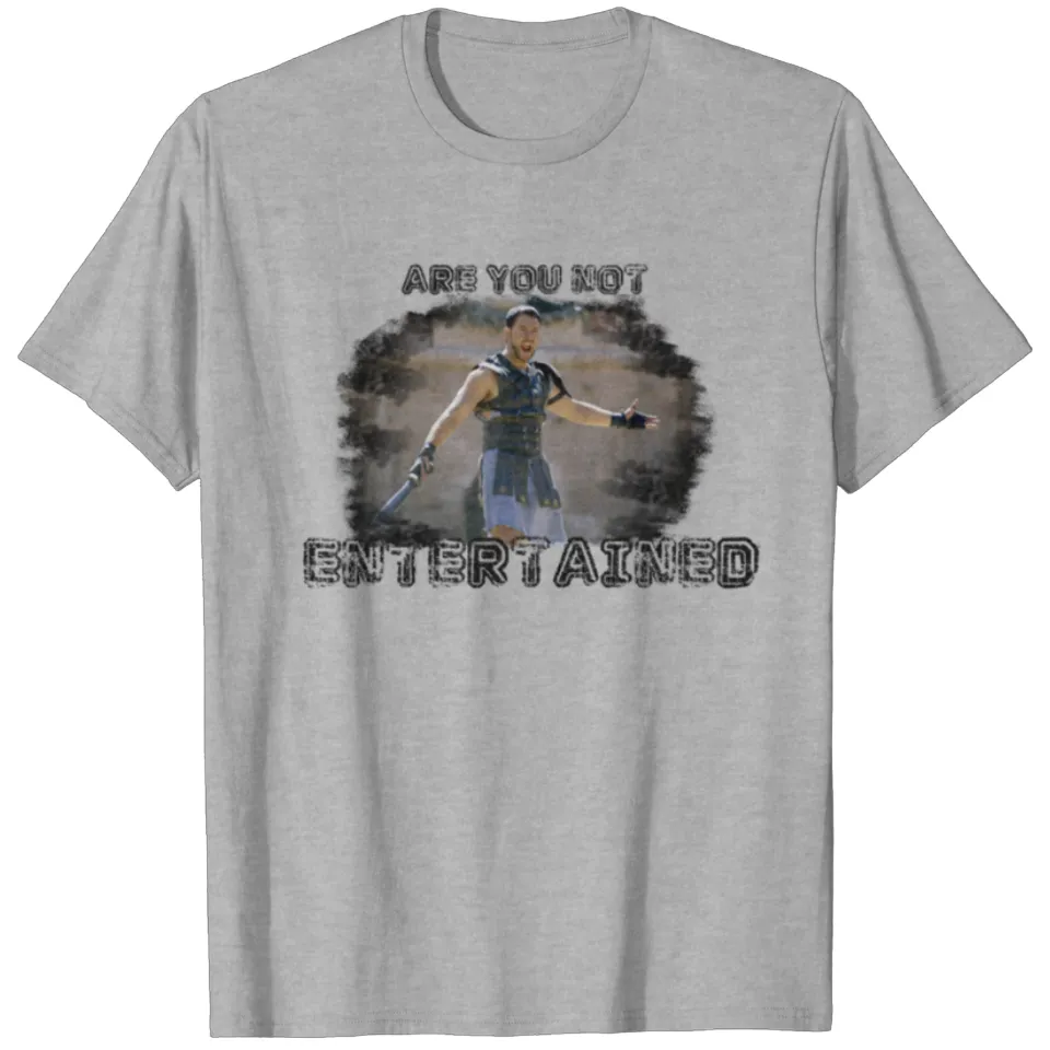 Are You Not Entertained? Men's T-Shirt — Mens T Shirts