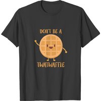 T-shirt pour hommes Don't Be A Twatwaffle Waffle Breakfast Foodie — T-shirts pour hommes