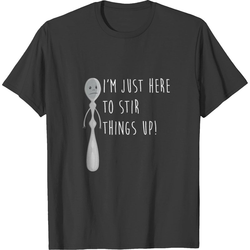 Here To Stir Things Up Tee, Funny Men's T-Shirt — Mens T Shirts