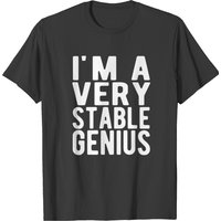 T-shirt pour hommes I'm A Very Stable Genius